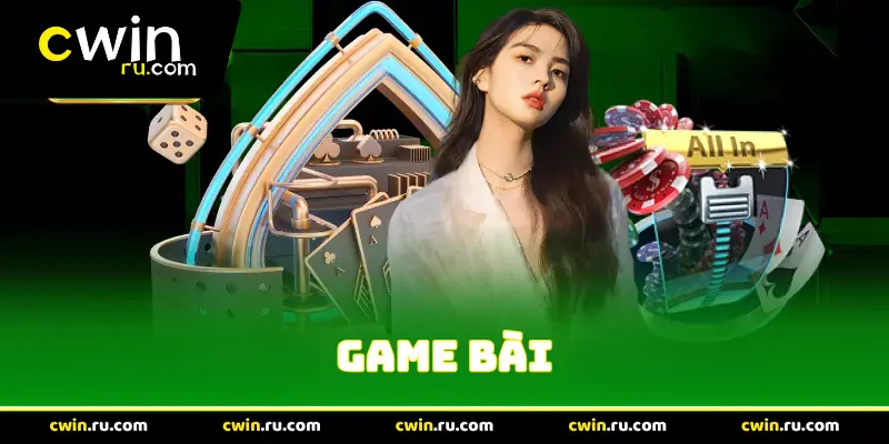 Game Bài Cwin - Khám phá đấu trường game bài trí tuệ 2026 - Jixuhe