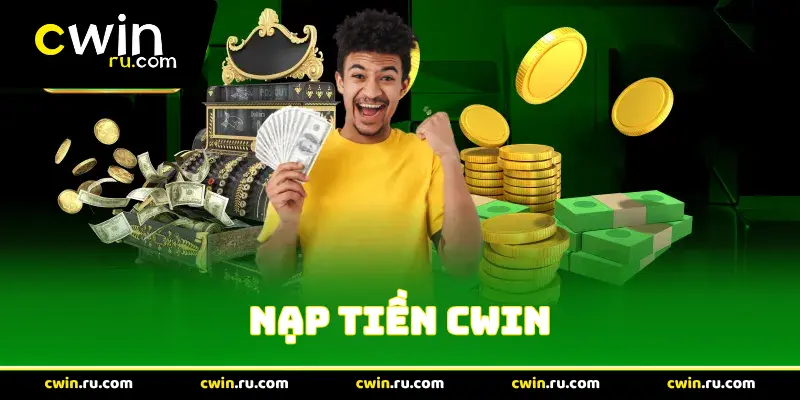 Nạp tiền Cwin - Chi tiết hướng dẫn 3 phương thức 2026 - Jixuhe